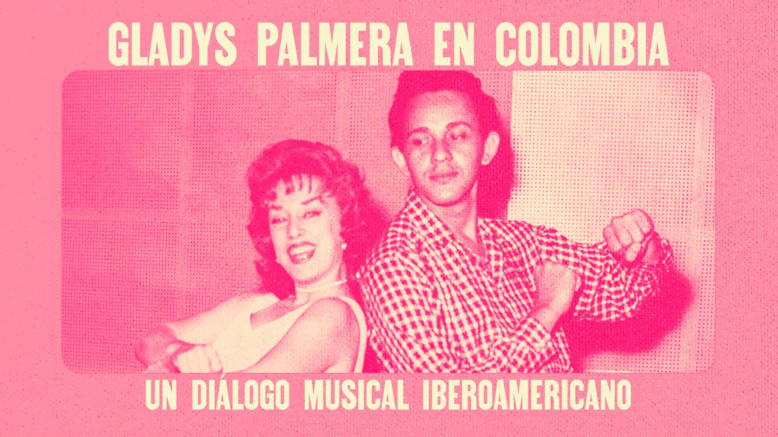 Gladys Palmera en Colombia - Un diálogo musical iberoamericano