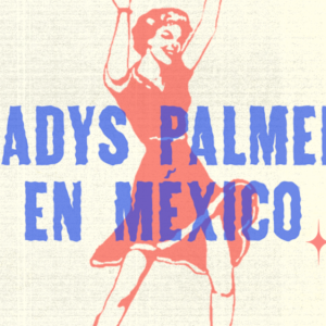 Gladys Palmera en México - Un diálogo musical iberoamericano